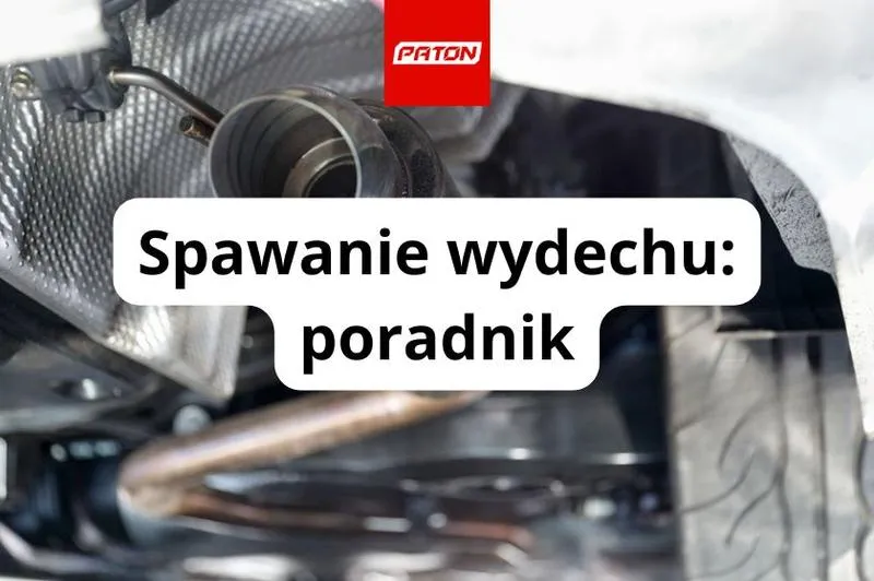 Jak skutecznie spawać wydech – praktyczne porady i techniki dla każdego majsterkowicza
